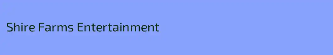 Shire Farms Entertainment